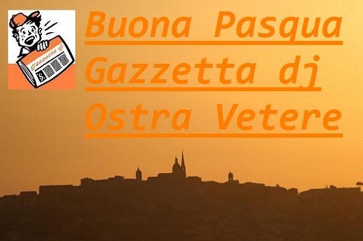 Ostra Vetere: Auguri di Buona Pasqua dalla Gazzetta Dj 